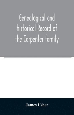 Genealogical and historical record of the Carpenter family