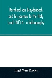 bokomslag Bernhard von Breydenbach and his journey to the Holy Land 1483-4