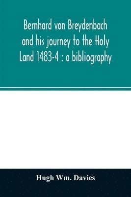 bokomslag Bernhard von Breydenbach and his journey to the Holy Land 1483-4