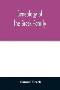 bokomslag Genealogy of the Breck family