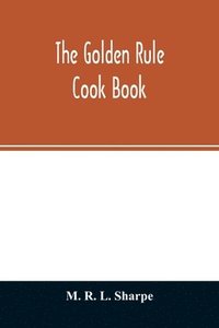 bokomslag golden rule cook book