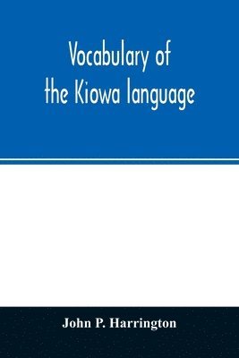 bokomslag Vocabulary of the Kiowa language