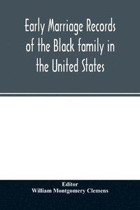 bokomslag Early marriage records of the Black family in the United States