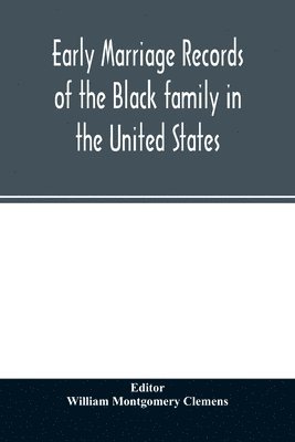 Early marriage records of the Black family in the United States 1