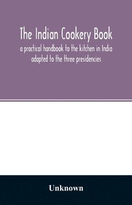 The Indian cookery book 1
