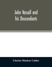 bokomslag John Vassall and his descendants