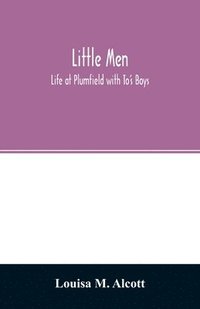 bokomslag Little men; Life at Plumfield with To's Boys