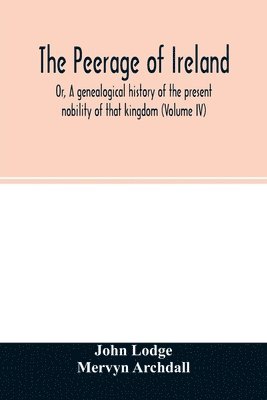 bokomslag The Peerage of Ireland