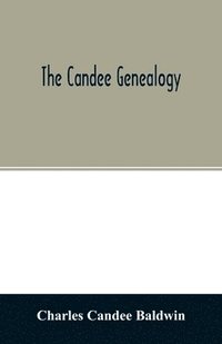 bokomslag The Candee genealogy