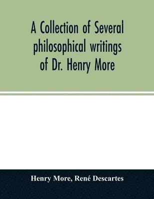 Henry More, René Descartes - collection of several philosophical writings of Dr. Henry More, Häftad