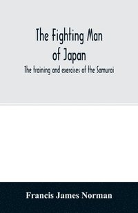 bokomslag The fighting man of Japan