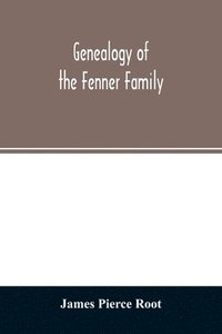 bokomslag Genealogy of the Fenner family