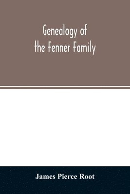 bokomslag Genealogy of the Fenner family