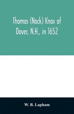 bokomslag Thomas (Nock) Knox of Dover, N.H., in 1652