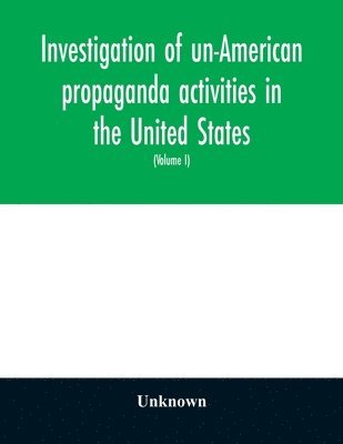 Investigation of un-American propaganda activities in the United States. Hearings before a Special Committee on Un-American Activities, House of Representatives, Seventy-fifth Congress, third 1