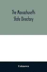 bokomslag The Massachusetts state directory