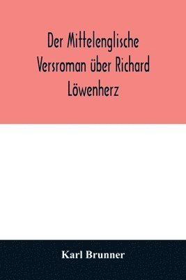 bokomslag Der mittelenglische Versroman ber Richard Lwenherz