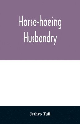 bokomslag Horse-hoeing husbandry
