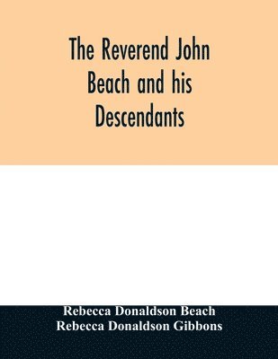 The Reverend John Beach and his descendants 1