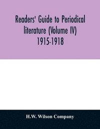 bokomslag Readers' guide to periodical literature (Volume IV) 1915-1918