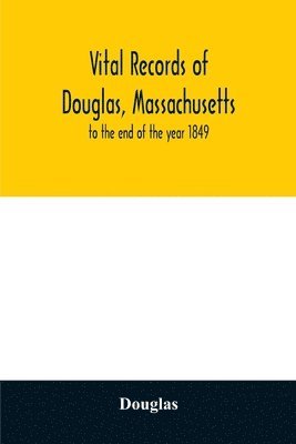 bokomslag Vital records of Douglas, Massachusetts
