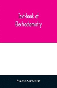 bokomslag Text-book of electrochemistry