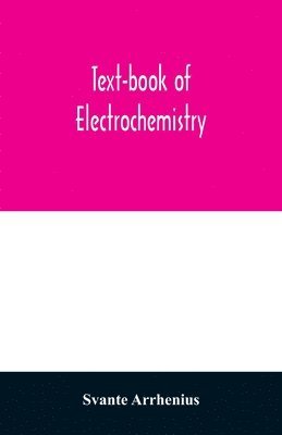 Text-book of electrochemistry 1