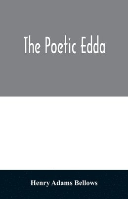 Henry Adams Bellows - poetic Edda, Häftad