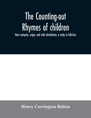 The counting-out rhymes of children 1