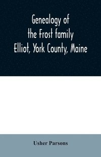 bokomslag Genealogy of the Frost family
