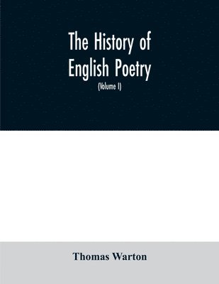 bokomslag The history of English poetry