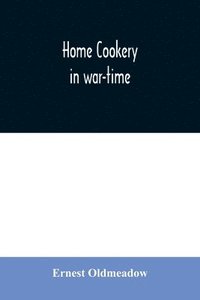 bokomslag Home cookery in war-time