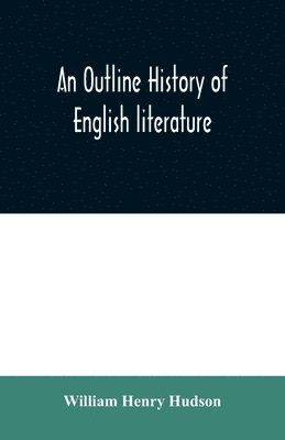 William Henry Hudson - outline history of English literature, Häftad