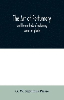The art of perfumery 1