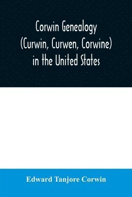 Corwin genealogy (Curwin, Curwen, Corwine) in the United States 1