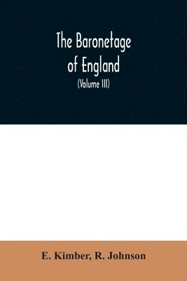 The baronetage of England 1