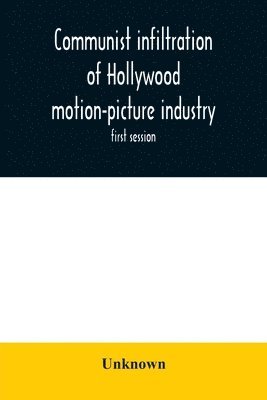 Unknown - Communist infiltration of Hollywood motion-picture industry, Häftad