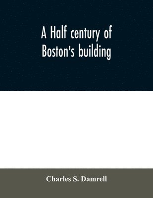 A half century of Boston's building 1