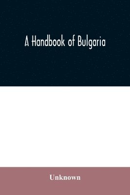 bokomslag A handbook of Bulgaria