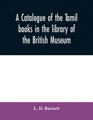 catalogue of the Tamil books in the library of the British Museum