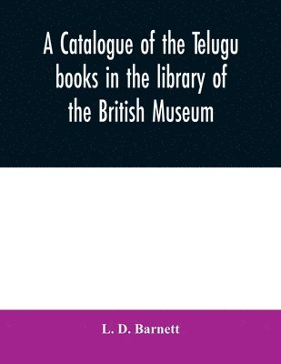 catalogue of the Telugu books in the library of the British Museum