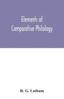 Elements of comparative philology