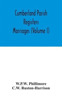 bokomslag Cumberland parish registers. Marriages (Volume I)