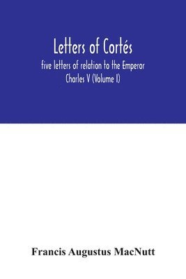 Letters of Cortes 1