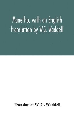 Manetho, with an English translation by W.G. Waddell 1