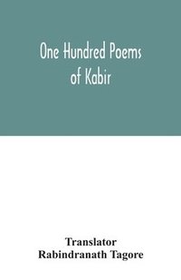 bokomslag One hundred poems of Kabir
