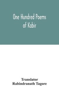bokomslag One hundred poems of Kabir