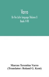 bokomslag Varro; On the Latin language (Volume I) Books V-VII