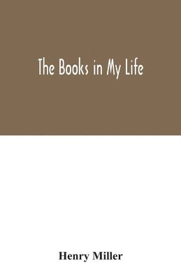 Henry Miller - books in my life, Häftad