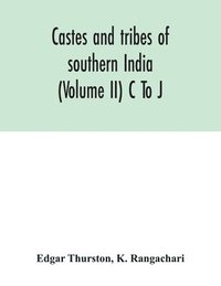 bokomslag Castes and tribes of southern India (Volume II) C To J